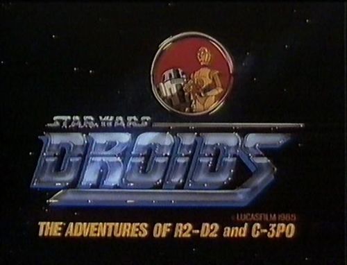 Star Wars: Droids Star Wars: Droids