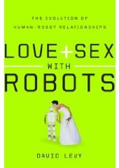 Humans will love, marry robots by 2050 Humans will love, marry robots by 2050